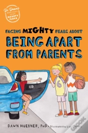 Capa do artigo Facing Mighty Fears About Being Apart From Parents