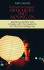 Facing Relationship Difficulties And Moving On - Preview