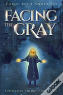 Facing The Gray