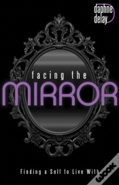 Capa do artigo Facing The Mirror: Finding A Self To Liv