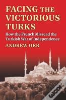 Facing The Victorious Turks