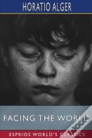 Facing The World (Esprios Classics)