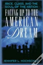 Facing Up To The American Dream