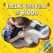 Facing Your Fear Of Blood