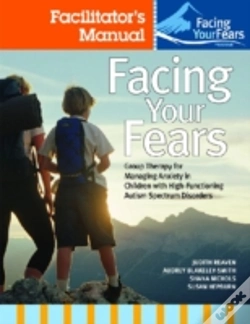 Capa do artigo Facing Your Fears: Group Therapy For Managing Anxiety In Children With High-Functioning Autism Spectrum Disorders