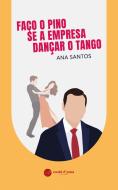 Faço o Pino Se a Empresa Dançar o Tango
