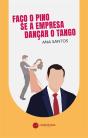 Faço O Pino Se A Empresa Dançar O Tango - Preview