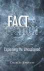 Fact Or Fiction: Explaining The Unexplained - Preview