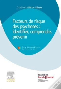 Capa do artigo Facteurs De Risque Des Psychoses : Identifier, Comprendre, Prevenir