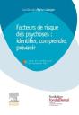 Facteurs De Risque Des Psychoses : Identifier, Comprendre, Prevenir - Preview