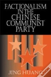 Factionalism In Chinese Communist Politics