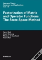 Factorization Of Matrix And Operator Functions: The State Space Method