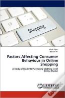Factors Affecting Consumer Behaviour In Online Shopping