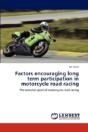 Factors Encouraging Long Term Participation In Motorcycle Road Racing - Preview