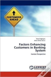Factors Enhancing Customers In Banking System