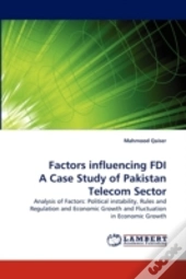 Factors Influencing Fdi A Case Study Of Pakistan Telecom Sector
