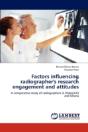 Factors Influencing Radiographer'S Research Engagement And Attitudes - Preview