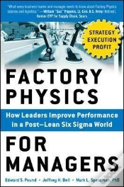 Capa do artigo Factory Physics For Managers: How Leaders Improve Performance In A Post-Lean Six Sigma World