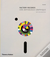 Factory Records ; Une Anthologie Graphique