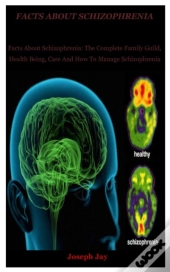 Facts About Schizophrenia