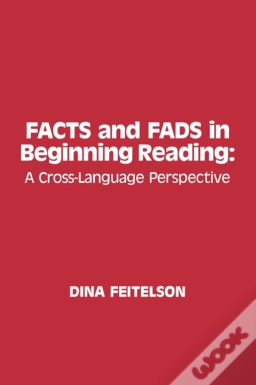 Facts And Fads In Beginning Reading