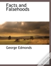 Facts And Falsehoods
