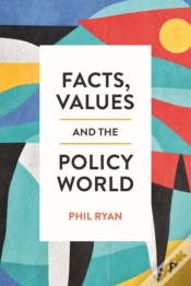 Capa do artigo Facts, Values And The Policy World