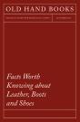 Facts Worth Knowing About Leather, Boots And Shoes - Preview