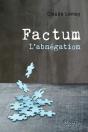 Factum - L'Abnégation - Preview