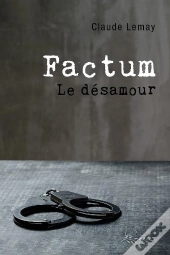 Factum - Le Désamour