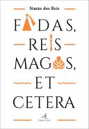 Fadas, Reis Magos, et Cetera