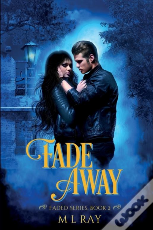 Fade Away: A Paranormal Romance