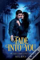 Fade Into You