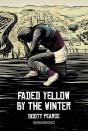 Faded Yellow By The Winter - Preview