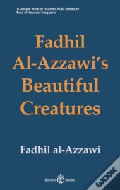 Fadhil Al-Azzawi S Beautiful Creatur