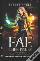 Fae-Ther Issues