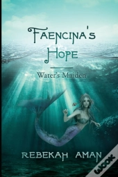 Faencina'S Hope Water'S Maiden