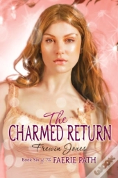 Faerie Path #6: The Charmed Return