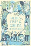 Faeries, Elves And Goblins