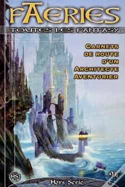Capa do artigo Faeries Hors-Serie - Carnet De Route D'Un Architecte Aventurier