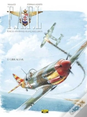 F.A.F.L. ; Forces Aériennes Françaises Libres Tome 3 : Gibraltar