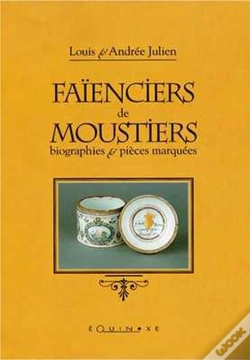 Capa do artigo Faienciers De Moustiers - Biographies Et Pieces Marquees