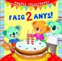 Faig 2 Anys! - Preview