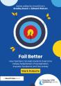 Fail Better: How Teachers Can Help Students Overcome Failure, Perfectionism, Procrastination, Imposter Syndrome And Test Anxiety - Preview