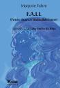 F.A.I.L Episode 2 : Episode 2 : Le Labyrinthe De Blue - Preview