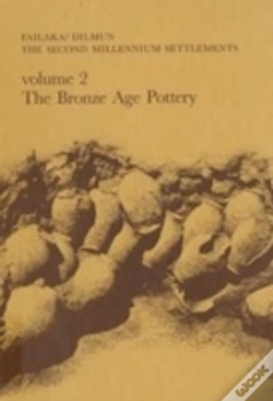 Capa do artigo Failaka/ Dilmun, The Second Millennium Settlementsbronze Age Pottery