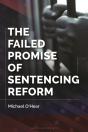 Failed Promise Of Sentencing Reform - Preview