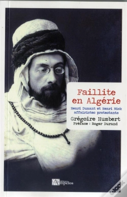 Capa do artigo Faillite En Algérie ; Henri Dunant Et Henri Nick Affairistes Protestants