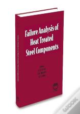 Failure Analysis Of Heat Treated Steel Components
