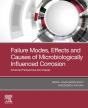 Failure Modes, Effects And Causes Of Microbiologically Influenced Corrosion - Preview